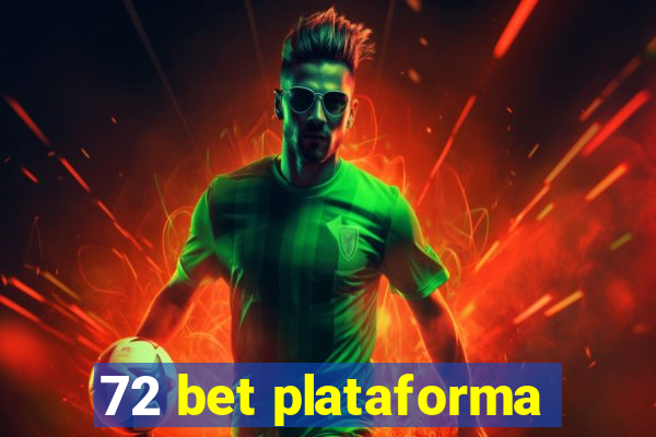 72 bet plataforma